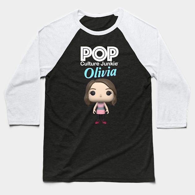 Pop Culture Junkie Olivia Baseball T-Shirt by Pop Culture Entertainment